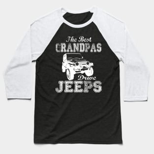 The Best Grandpas Drive Jeeps father's day gift Jeep papa jeep father jeep dad jeep men Baseball T-Shirt